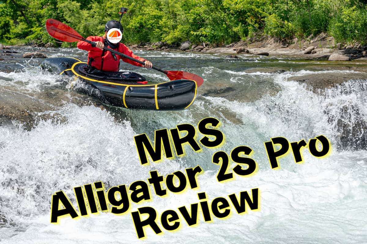 MRSのスプレーデッキパックラフト Alligator 2S Proをレビュー
